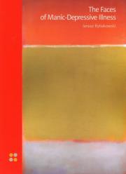 The Faces of Manic-Depressive Illness. Autor: Rybakowski Janusz. Dadada.pl Okładka książki The Faces of Manic-Depressive Illness