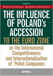 Okładka książki The influence of Polands accession to the euro zone at the international competitiveness and interna