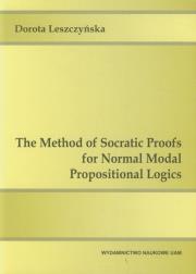 Okładka książki The Method of Socratic Proofs for Normal Modal Propositional Logics