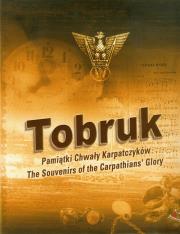 Tobruk Pamiątki Chwały Karpatczyków. Autor: Krząstek Tadeusz. Dadada.pl Okładka książki Tobruk Pamiątki Chwały Karpatczyków