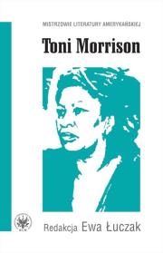 Toni Morrison. Autor: Ewa Łuczak. Dadada.pl Okładka książki Toni Morrison