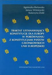 Okładka książki Traktat ustanawiający konstytucję dla Europy w porównaniu z konstytucjami państw członkowskich Unii Europejskiej