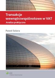 Transakcje wewnątrzwspólnotowe w VAT. Autor: Selera Paweł. Dadada.pl Okładka książki Transakcje wewnątrzwspólnotowe w VAT