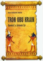 Tron obu krain. Autor: Goworowska-Adamska Hanna. Dadada.pl Okładka książki Tron obu krain