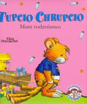 Okładka książki Tupcio Chrupcio ma rodzeństwo