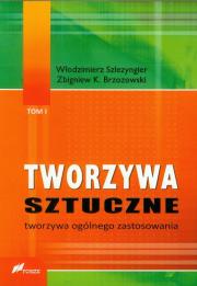 Tworzywa sztuczne tom 1 Tworzywa ogólnego zastosowania. Autor: Szlezyngier Włodzimierz, Brzozowski Zbigniew K.. Dadada.pl Okładka książki Tworzywa sztuczne tom 1 Tworzywa ogólnego zastosowania