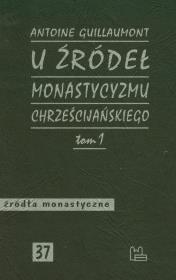 Okładka książki U źródeł monastycyzmu chrześcijańskiego Tom 1