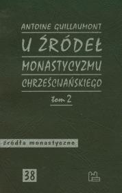 Okładka książki U źródeł monastycyzmu chrześcijańskiego Tom 2