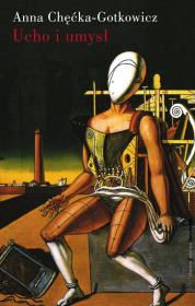 Okładka książki Ucho i umysł. Szkice o doświadczaniu muzyki