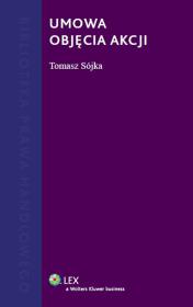 Umowa objęcia akcji. Autor: Tomasz Sójka (red.). Dadada.pl Okładka książki Umowa objęcia akcji