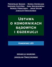 Ustawa o komornikach sądowych i egzekucji Komentarz. Autor: Kuczyński Grzegorz, Powałowski Andrzej, Stelina Jakub. Dadada.pl Okładka książki Ustawa o komornikach sądowych i egzekucji Komentarz