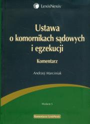 Okładka książki Ustawa o komornikach sądowych i egzekucji Komentarz