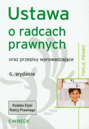 Okładka książki Ustawa o radcach prawnych wyd.6. Twoje Prawo