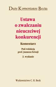 Ustawa o zwalczaniu nieuczciwej konkurencji. Wydawca: C.H. Beck. Dadada.pl Opakowanie Ustawa o zwalczaniu nieuczciwej konkurencji