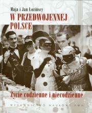 W przedwojennej Polsce. Autor: Łozińska Maja, Łoziński Jan. Dadada.pl Okładka książki W przedwojennej Polsce