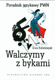 Walczymy z bykami. Autor: Kołodziejek Ewa. Dadada.pl Okładka książki Walczymy z bykami