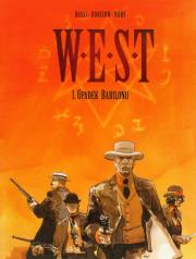 W.E.S.T. Tom 1. Upadek Babilonu. Autor: Dorison Xavier, Fabien Nury. Dadada.pl Okładka książki W.E.S.T. Tom 1. Upadek Babilonu