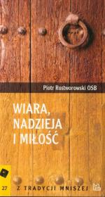 Wiara, nadzieja, miłość. Autor: Rostworowski Piotr. Dadada.pl Okładka książki Wiara, nadzieja, miłość