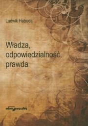 Okładka książki Wladza odpowiedzialność prawda