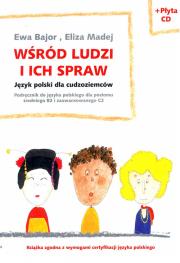 Wśród ludzi i ich spraw. Autor: Bajor Ewa, Madej Eliza. Dadada.pl Okładka książki Wśród ludzi i ich spraw