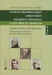 Okładka książki Wybitni reformatorzy i kreatorzy polskiego pieniądza a ich oblicze moralne Tom II
