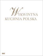 Wykwintna kuchnia polska BOSZ. Autor: Jerzy Bralczyk. Dadada.pl Okładka książki Wykwintna kuchnia polska BOSZ