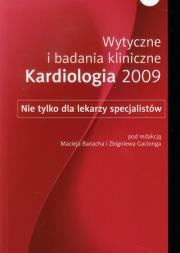 Wytyczne i badania kliniczne Kardiologia 2009. Wydawca: Termedia Wydawnictwa Medyczne. Dadada.pl Opakowanie Wytyczne i badania kliniczne Kardiologia 2009