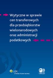 Okładka książki Wytyczne w sprawie cen transferowych dla przedsiębiorstw wielonarodowych oraz administracji podatkow