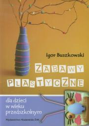 Okładka książki Zabawy plastyczne dla dzieci w wieku przedszkolnym