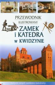 Zamek i katedra w Kwidzynie Przewodnik ilustrowany. Wydawca: Foto Liner. Dadada.pl Opakowanie Zamek i katedra w Kwidzynie Przewodnik ilustrowany