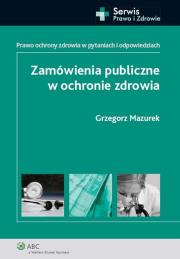 Okładka książki Zamówienia publiczne w ochronie zdrowia