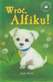 Okładka książki Zaopiekuj się mną. Wróć Alfiku! w.2012