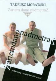 Żartem dano nadmetraż. Autor: Morawski Tadeusz. Dadada.pl Okładka książki Żartem dano nadmetraż