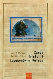 Zarys historii kapucynów w Polsce. Autor: Marecki Józef, Prejs Roland. Dadada.pl Okładka książki Zarys historii kapucynów w Polsce