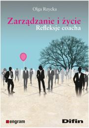 Zarządzanie i życie. Autor: Olga Rzycka. Dadada.pl Okładka książki Zarządzanie i życie