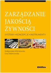 Zarządzanie jakością żywności. Autor: Wiśniewska Małgorzata, Malinowska Ewa. Dadada.pl Okładka książki Zarządzanie jakością żywności