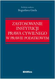 Zastosowanie instytucji prawa cywilnego w prawie podatkowym. Wydawca: Difin. Dadada.pl Opakowanie Zastosowanie instytucji prawa cywilnego w prawie podatkowym