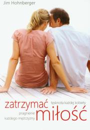 Zatrzymać miłość. Autor: Hohnberger Jim. Dadada.pl Okładka książki Zatrzymać miłość