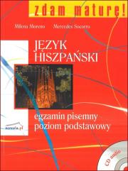 Okładka książki Zdam maturę Język hiszpański egzamin pisemny Poziom podstawowy Książka z plytą CD