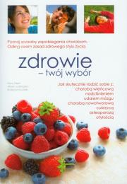 Zdrowie twój wybór. Autor: Diehl Hans, Ludington Aileen, Grażyna Kuczek. Dadada.pl Okładka książki Zdrowie twój wybór