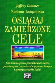 Zielona książeczka. Osiągaj zamierzone cele. Autor: Jeffrey Gitomer. Dadada.pl Okładka książki Zielona książeczka. Osiągaj zamierzone cele
