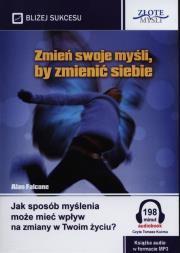 Zmień swoje myśli, by zmienić siebie - Audiobook. Autor: Falcone Alan. Dadada.pl Okładka książki Zmień swoje myśli, by zmienić siebie - Audiobook