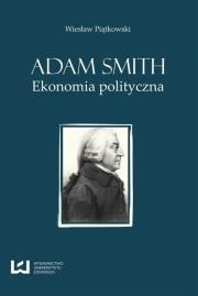 Okładka książki Adam Smith Ekonomia polityczna