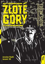 Alois Nebel 3 Złote Góry. Autor: Rudis Jaroslav, Jaromir 99. Dadada.pl Okładka książki Alois Nebel 3 Złote Góry