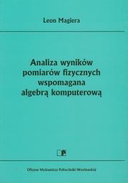 Okładka książki Analiza wyników pomiarów fizycznych wspomagana algebrą komputerową