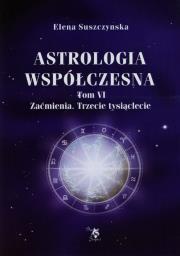 Astrologia współczesna. Tom VI Zaćmienia. Autor: Elena Suszczyńska. Dadada.pl Okładka książki Astrologia współczesna. Tom VI Zaćmienia