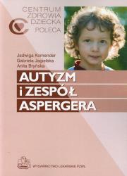 Autyzm i zespół Aspergera. Autor: Jagielska Gabriela, Anita Bryńska. Dadada.pl Okładka książki Autyzm i zespół Aspergera