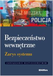 Bezpieczeństwo wewnętrzne. Autor: Gierszewski Janusz. Dadada.pl Okładka książki Bezpieczeństwo wewnętrzne