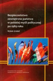 Opakowanie Bezpieczeństwo zewnętrzne państwa w polskiej myśli politycznej po 1989 roku