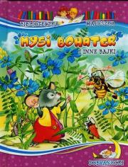 Okładka książki Biblioteczka maluszka - Mysi bohater i inne bajki